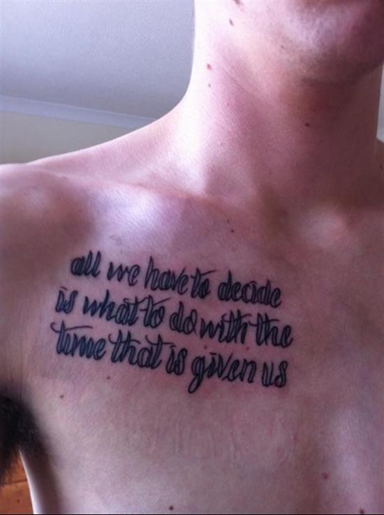 tattoo-quotes-all-we-have-to-decide-what-to-do-with-the-time-that-is-given-to-us
