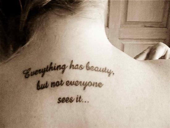 tattoo-quotes-everything-has-beauty-but-not-everyone-sees-it