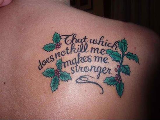 tattoo-quotes-that-which-does-not-kill-me-makes-me-stronger