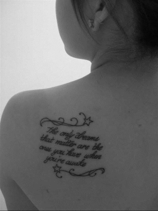 tattoo-quotes-the-only-dreams-that-matter-are-the-ones-you-have-when-youre-awake