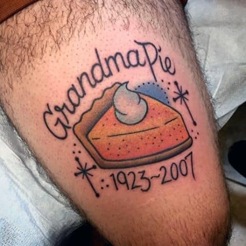 Grandma Pie Memorial Mens Thigh Tattoo Ideas